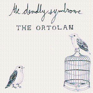 the ortolan by the deadly syndrome