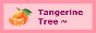 a button with a tangerine reading 'tangerine tree'.